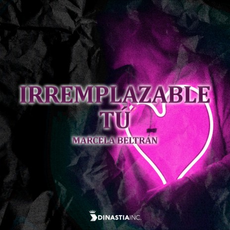 Irremplazable Tú | Boomplay Music