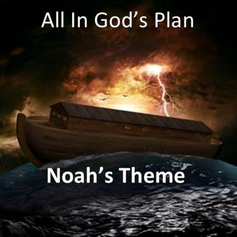 All In God's Plan (Noah's Theme) | Boomplay Music