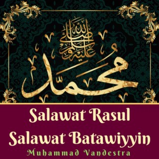 Salawat Rasul Salawat Batawiyyin