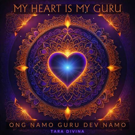 My Heart Is My Guru (Ong Namo Guru Dev Namo) | Boomplay Music