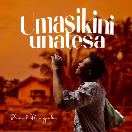 Umasikini Unatesa | Boomplay Music