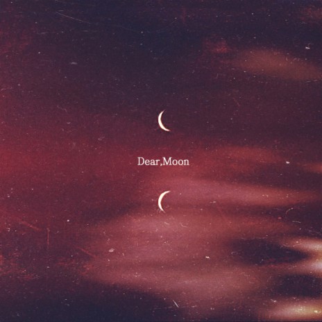dear moon | Boomplay Music