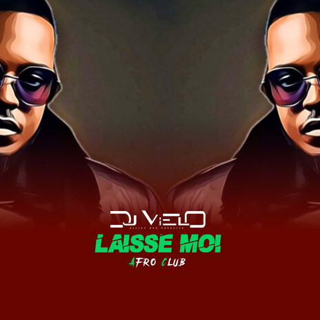 Laisse Moi Afro Club | Boomplay Music