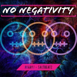 No Negativity ft. Saltbeatz lyrics | Boomplay Music