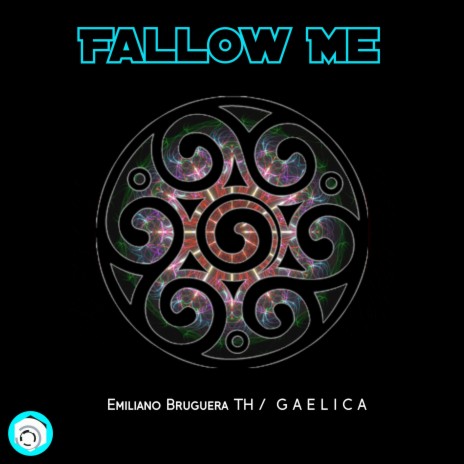 Fallow Me ft. Gaelica | Boomplay Music