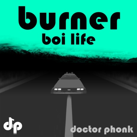 Burner Boi Life | Boomplay Music