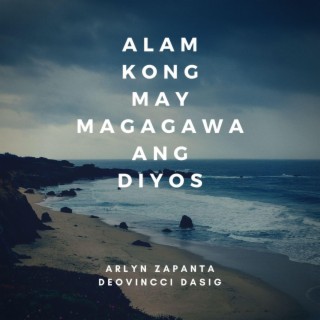 Alam Kong May Magagawa Ang Diyos