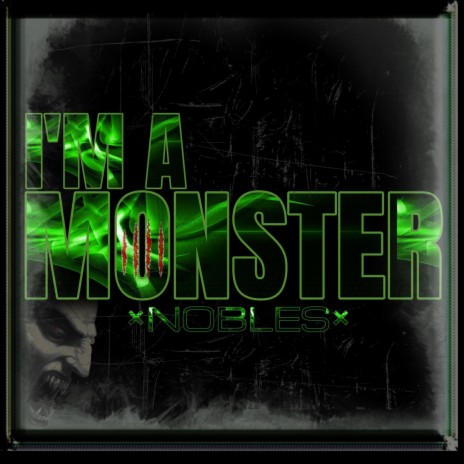 I'm A Monster | Boomplay Music