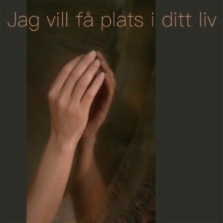 Jag vill få plats i ditt liv