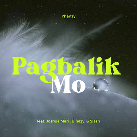 Pagbalik Mo ft. Joshua Mari, Blhazy & Slash | Boomplay Music