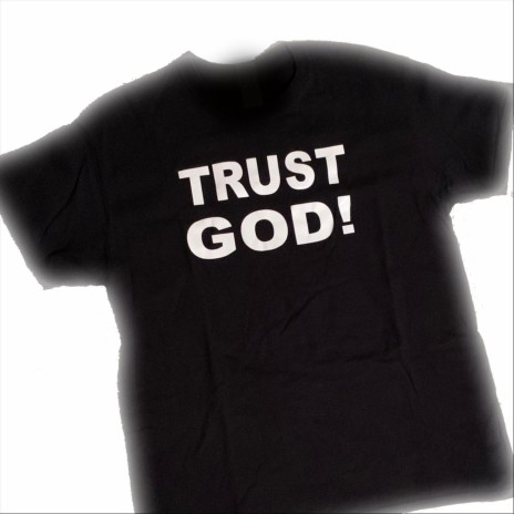 Trust God | Boomplay Music