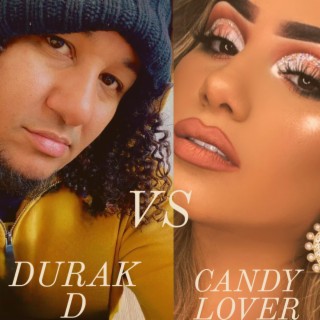 DURAK D VS CANDY LOVER