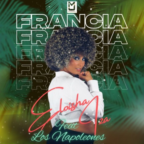 Francia ft. Los Napoleones | Boomplay Music