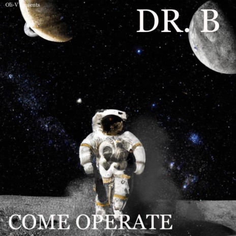 Come Operate ft. Dr. B | Boomplay Music