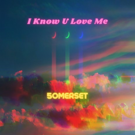 I Know U Love Me | Boomplay Music