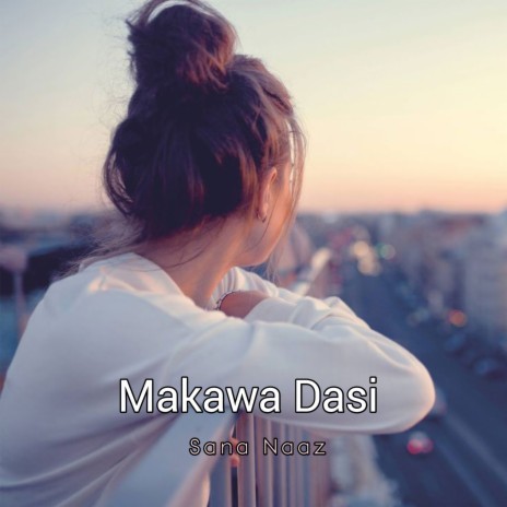 Makawa Dasi | Boomplay Music