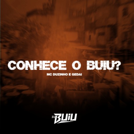 Conhece o Buiu? ft. MC Gedai & Mc Duzinho | Boomplay Music