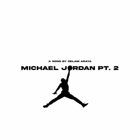 Michael Jordan, Pt. 2 | Boomplay Music