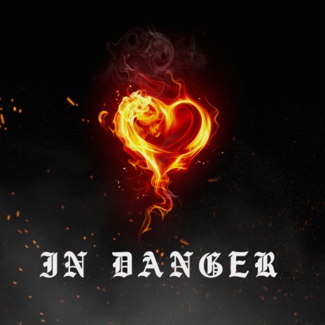 IN DANGER | Boomplay Music