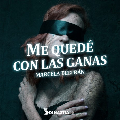 Me Quedé con las Ganas | Boomplay Music