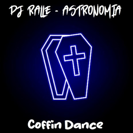 Astronomia (Coffin Dance)