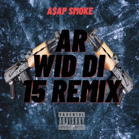 AR Wid Di 15 Remix | Boomplay Music