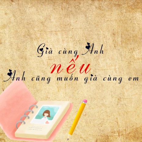 Già Cùng Anh Nếu Anh Cũng Muốn Già Cùng Em | Boomplay Music