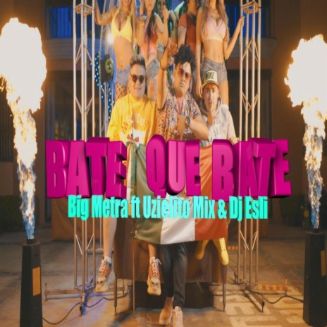 Bate Que Bate (feat. Uzielito Mix & Dj Esli) | Boomplay Music