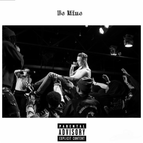 Be Mine | Boomplay Music