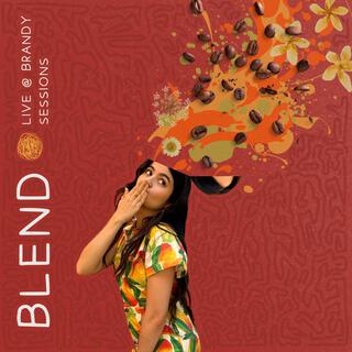 BLEND (Live @ Brandy Sessions)