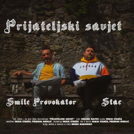 Prijateljski savjet (feat. Smile Provokator) | Boomplay Music