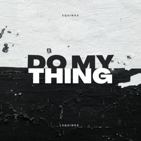 Do My Thing | Boomplay Music