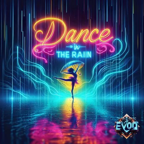 Dance in the Rain | Boomplay Music