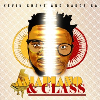 AMAPIANO & CLASS