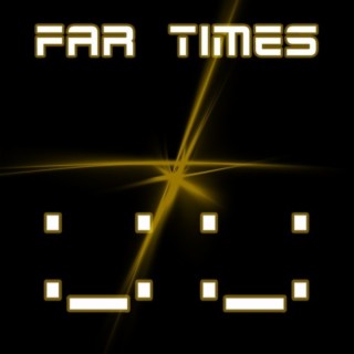 Far Times