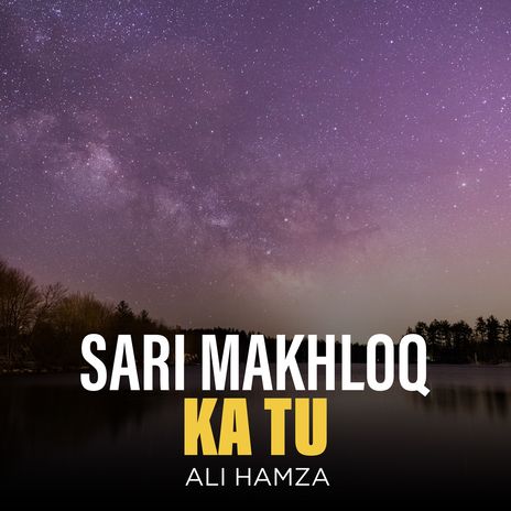 Sari Makhloq Ka Tu | Boomplay Music