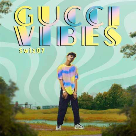 Gucci Vibes | Boomplay Music