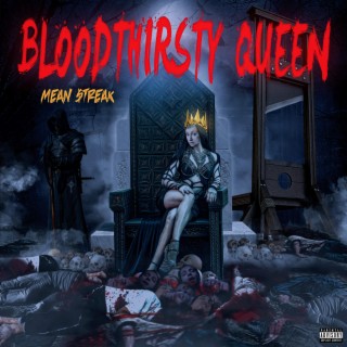 Blood Thirsty Queen