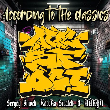 According To The Classics ft. Kob.ra Scratch & АЙКУЛ | Boomplay Music