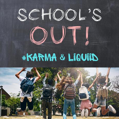 School's Out ft. Liquiid