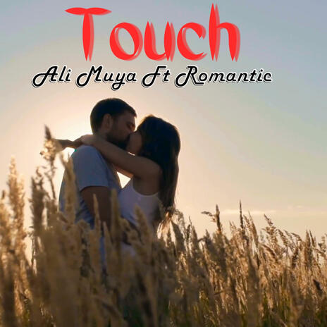 Touch ft. Romantic | Boomplay Music
