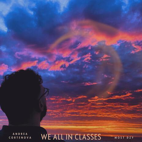 We All In Classes | Boomplay Music