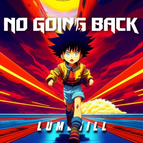 NO GOING BACK | Boomplay Music