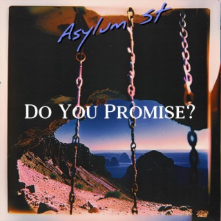 Do You Promise? lyrics | Boomplay Music