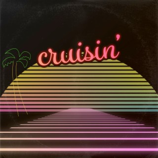 Cruisin'