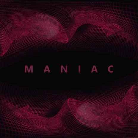 Maniac | Boomplay Music