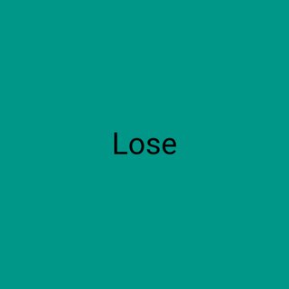 Lose