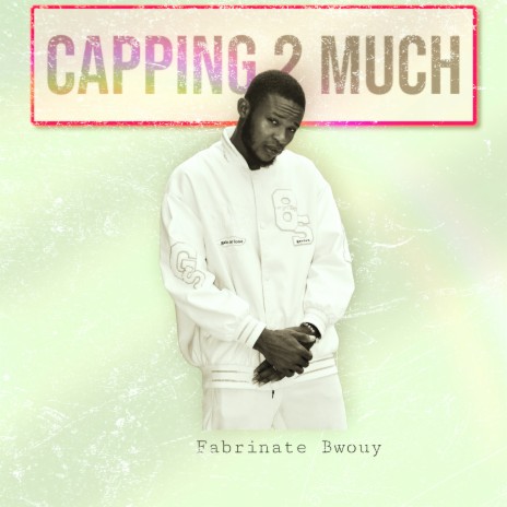 Capping 2 Much | Boomplay Music