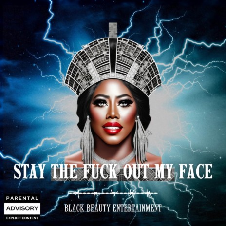 Stay The Fuck Out My Face | Boomplay Music