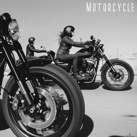 Motorcycle | Boomplay Music
